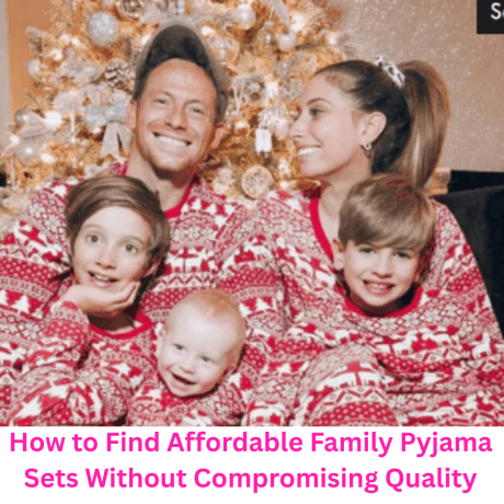 How to Find Affordable Family Pyjama Sets Without Compromising Quality